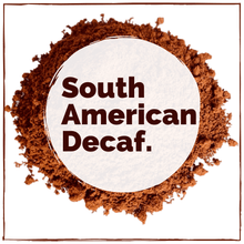 Load image into Gallery viewer, South American Decaf Coffee